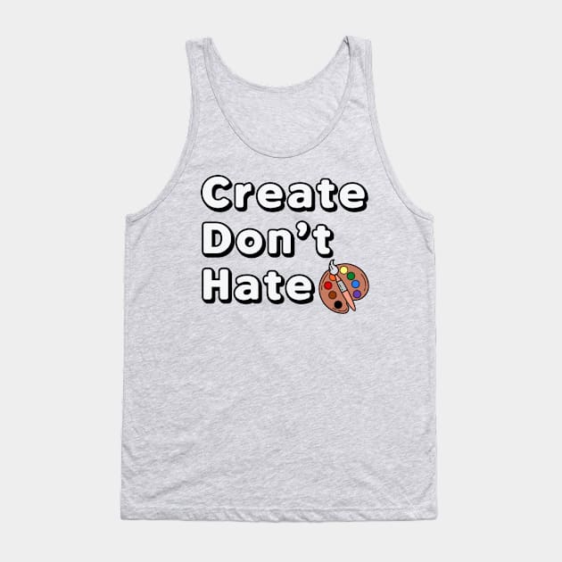 Create Don’t Hate Tank Top by JasonLloyd